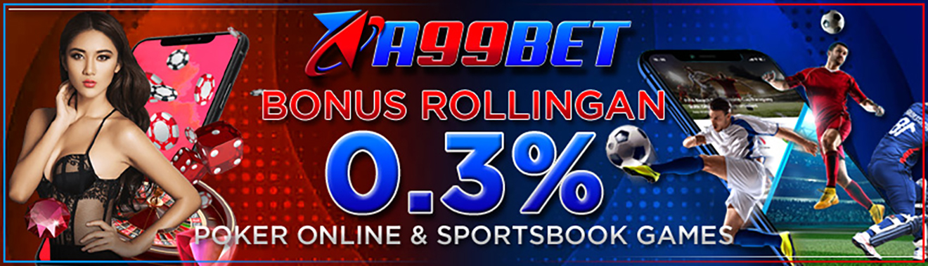 Bonus Rollingan sportbook dan poker 0.30%